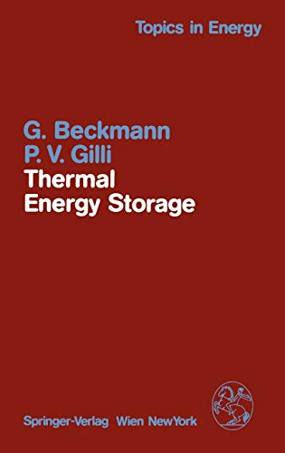 Thermal Energy Storage: Basics, Design, Applications to Power Generation and Heat Supply (Topics in Energy)